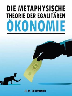 cover image of Die metaphysische Theorie der egalitären Ökonomie
